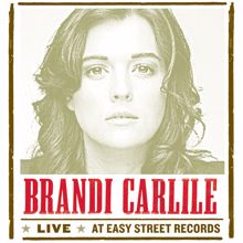 Brandi Carlile: Downpour (Live at Easy Street Records, Seattle, WA - August 2007)