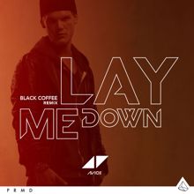 Avicii: Lay Me Down (Black Coffee Remix)