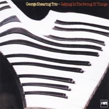 George Shearing Trio: Getting in the Swing of Things