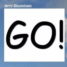 Jerry Bloomtown: Go-Blues