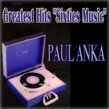 Paul Anka: Greatest Hits "Sixties Music"