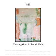 Will: Chewing Gum in Transit Halls