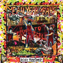 Yeah Yeah Yeahs: Fever To Tell (Deluxe Remastered) (Fever To TellDeluxe Remastered)