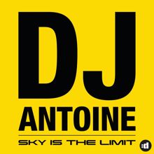 DJ Antoine: Sky Is the Limit