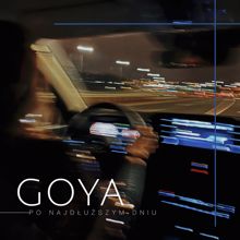 Goya: Po najdłuższym dniu