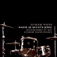 Charlie Watts: Sunset and the Mockingbird (Live at Ronnie Scott's, London, 2001)