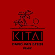 Kitai: Riviera Maya (David Van Bylen Remix)