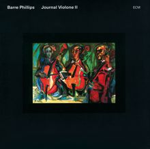 Barre Phillips: Journal Violone II