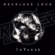 Reckless Love: InVader