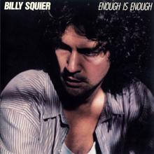 Billy Squier: Enough Is Enough