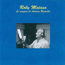 Roby Matano: Ma la felicità