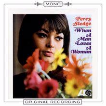 Percy Sledge: When a Man Loves a Woman (Mono)