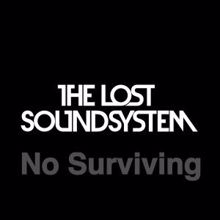 The Lost Soundsystem: No Surviving