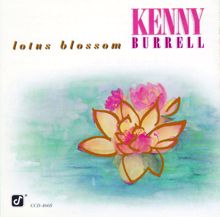 Kenny Burrell: Lotus Blossom