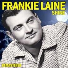 Frankie Laine: Shine (Remastered)