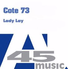 Côte 73: Lady Lay