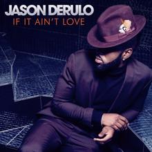 Jason Derulo: If It Ain't Love
