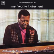 Oscar Peterson: Exclusively for My Friends: My Favorite Instrument, Vol. IV