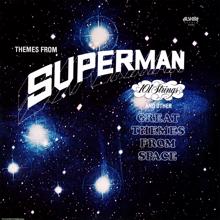 101 Strings Orchestra: Themes from Superman and Other Great Themes from Space (Remaster from the Original Alshire Tapes)