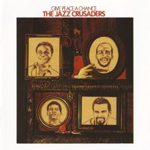 The Jazz Crusaders: Give Peace A Chance