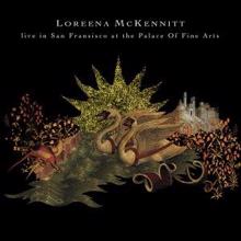 Loreena McKennitt: Between the Shadows (Live in San Francisco at the Palace of Fine Arts)