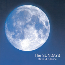 The Sundays: Static And Silence