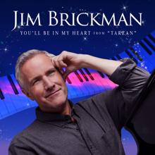 Jim Brickman: You'll Be In My Heart (From "Tarzan")