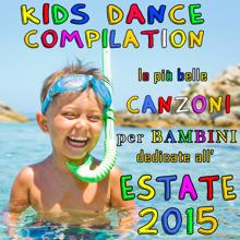 Various Artists: Kids Dance Compilation: Le più belle canzoni per bambini dedicate all'estate 2015