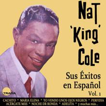 Nat King Cole: Capullito de Alhelí (Bolero Cha)