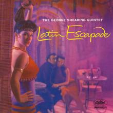 The George Shearing Quintet: Latin Escapade