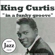 King Curtis: My Love Is Your Love (Remastered)