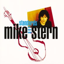 Mike Stern: Standards (And Other Songs)