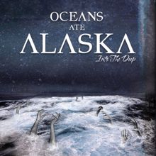 Oceans Ate Alaska: Into the Deep
