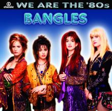 The Bangles: We Are The '80s