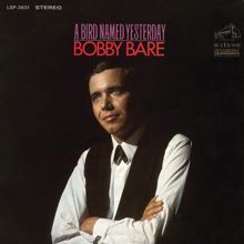 Bobby Bare: A Bird Named Yesterday