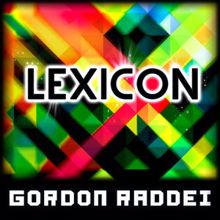 Gordon Raddei: Lexicon