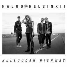 Haloo Helsinki!: Hulluuden Highway