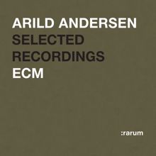 Arild Andersen: Selected Recordings