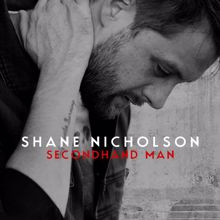 Shane Nicholson: Secondhand Man