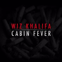 Wiz Khalifa: Cabin Fever