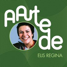 Elis Regina: A Arte De Elis Regina