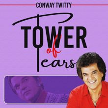 Conway Twitty: Tower of Tears