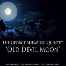 The George Shearing Quintet: Old Devil Moon
