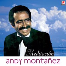 Andy Montañez: Meditación