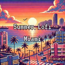 Miami Beats: Summer Lofi Miami