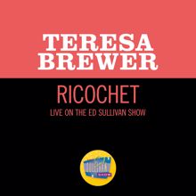 Teresa Brewer: Ricochet (Live On The Ed Sullivan Show, October 11, 1953) (Ricochet)