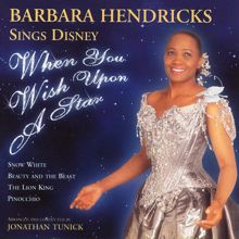 Barbara Hendricks: When You Wish Upon a Star: Barbara Hendricks Sings Disney