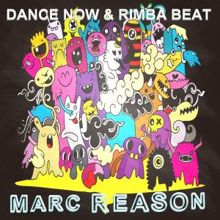 Marc Reason: Dance Now