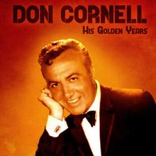 Don Cornell: It Couldn't Happen to a Sweeter Girl (Remastered)