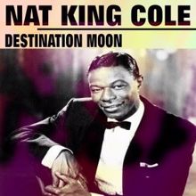 Nat King Cole: Who Do You Know in Heaven (That Made You the Angel You Are)